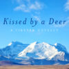 Kissed By a Deer: A Tibetan Odyssey - Image 2