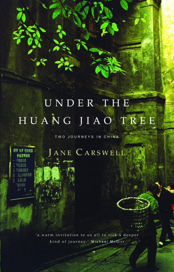 Under The Huang Jiao Tree: Two Journeys in China