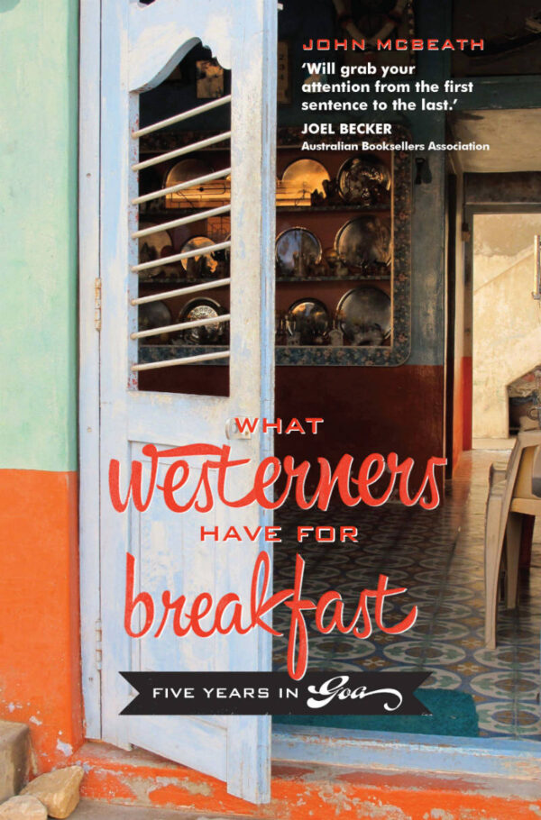 What Westerners Have for Breakfast: Five Years in Goa