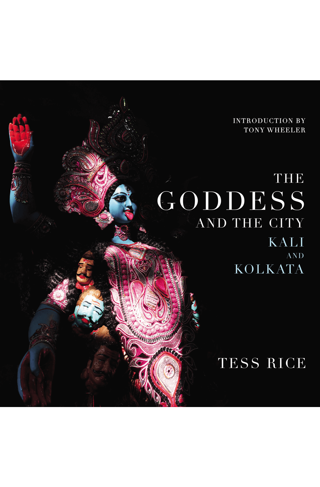 The Goddess and the City: Kali and Kolkata