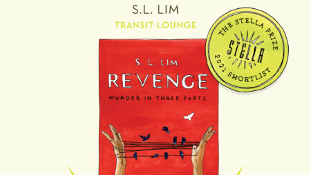 Revenge by S.L. Lim shortlisted for the Stella Prize 2021